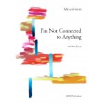 Image links to product page for I'm Not Connected to Anything for Solo Flute