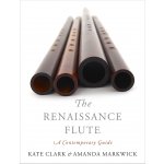 Image links to product page for The Renaissance Flute: A Contemporary Guide [Hardback]