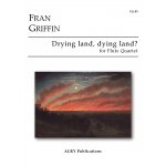 Image links to product page for Drying Land, Dying Land? for Flute Quartet