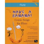 Image links to product page for Have a Banana! Comic Songs for Flute (includes Online Audio)