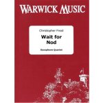 Image links to product page for Wait for Nod for Saxophone Quartet
