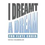 Image links to product page for I Dreamt a Dream for Flute Choir