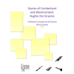 Image links to product page for Stories of Cumberland and Westmorland: Hughie the Graeme for Flute, Oboe, Clarinet and Bassoon