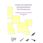 Image links to product page for Stories of Cumberland and Westmorland: The Thresherman for Flute, Oboe, Clarinet and Bassoon
