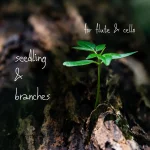 Image links to product page for Seedling and Branches for Flute and Cello