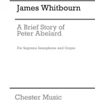 Image links to product page for A Brief Story of Peter Abelard for Soprano Saxophone and Organ