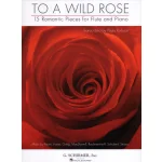 Image links to product page for To a Wild Rose: 15 Romantic Pieces for Flute and Piano