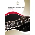 Image links to product page for Neither Today, Nor Tomorrow for Clarinet and Electronics (includes Online Audio)