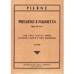 Image links to product page for Preludio and Fughetta for Two Flutes, Oboe, Clarinet, Horn and Two Bassoons, Op. 40/1