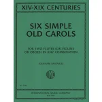 Image links to product page for Six Simple Old Carols for Two Flutes/Violins/Oboes