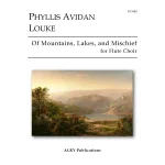 Image links to product page for Of Mountains, Lakes, and Mischief for Flute Choir