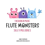Image links to product page for Flute Monsters - Silly Melodies