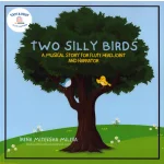 Image links to product page for Two Silly Birds: A Musical Story for Flute Headjoint and Narrator