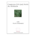 Image links to product page for Camellia City Jazz Suite for Flute Ensemble