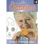 Image links to product page for Play Your Ocarina Book 4: Finishing Touches