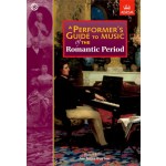 Image links to product page for A Performer's Guide to Music of the Romantic Period (Second Edition)
