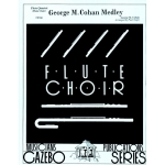 Image links to product page for A George M Cohan Medley [Flute Choir]