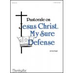 Image links to product page for Pastorale on Jesus Christ My Sure Defense for Two Flutes and Organ