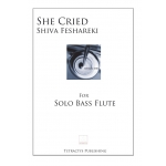 Image links to product page for She Cried for Solo Bass Flute