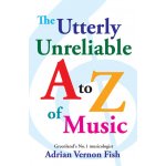 Image links to product page for The Utterly Unreliable A to Z of Music