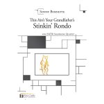 Image links to product page for This Ain't Your Grandfather's Stinkin' Rondo for Saxophone Quartet