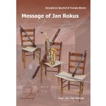 Image links to product page for Message of Jan Rokus for Saxophone Quartet