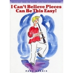 Image links to product page for I Can't Believe Pieces Can Be This Easy! [Clarinet]