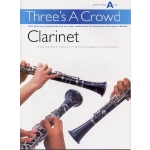 Image links to product page for Three's A Crowd Junior Book A [Clarinet Trio]