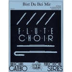 Image links to product page for Bist Du Bei Mir [Flute Choir]