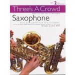 Image links to product page for Three's a Crowd Book 2 [Saxophone]