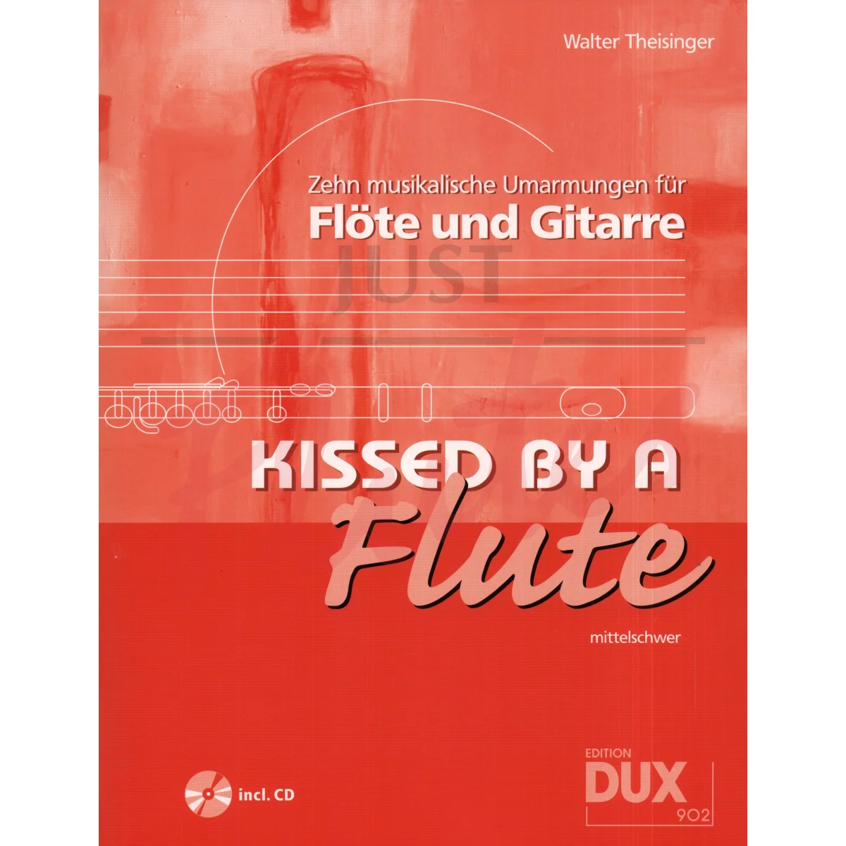 Kissed By A Flute - 10 Musical Hugs for Flute and Guitar