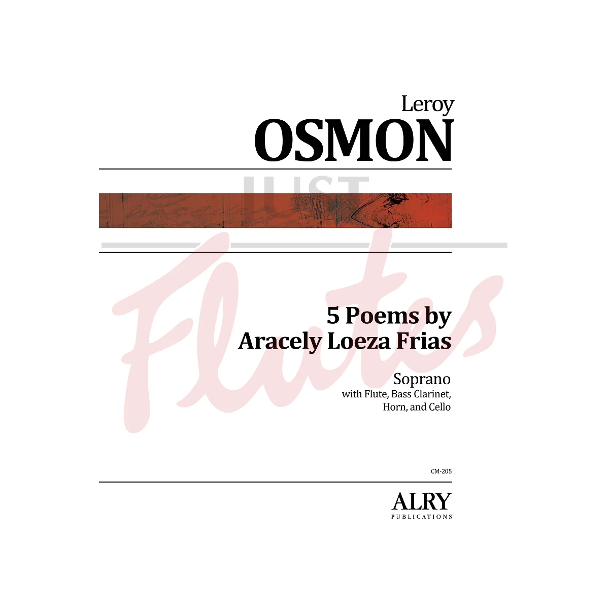 5 Poems by Aracely Loeza Frias for Flute, Bass Clarinet, French Horn, Cello and Soprano
