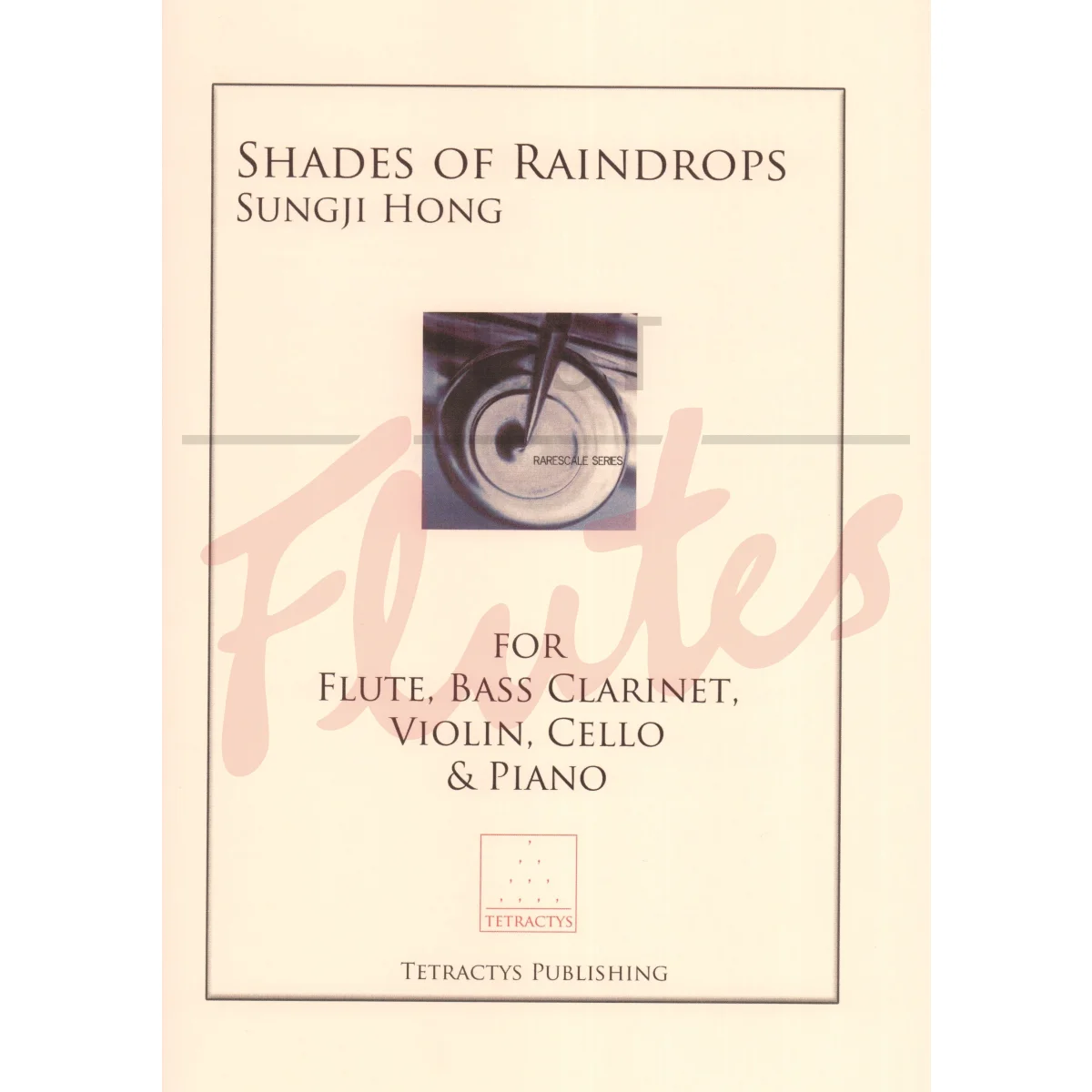 Shades of Raindrops for Flute, Bass Clarinet, Violin, Cello and Piano