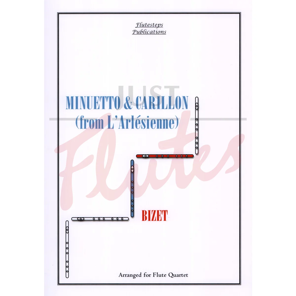 Minuetto &amp; Carillon from L&#039;Arlesienne for Flute Quartet