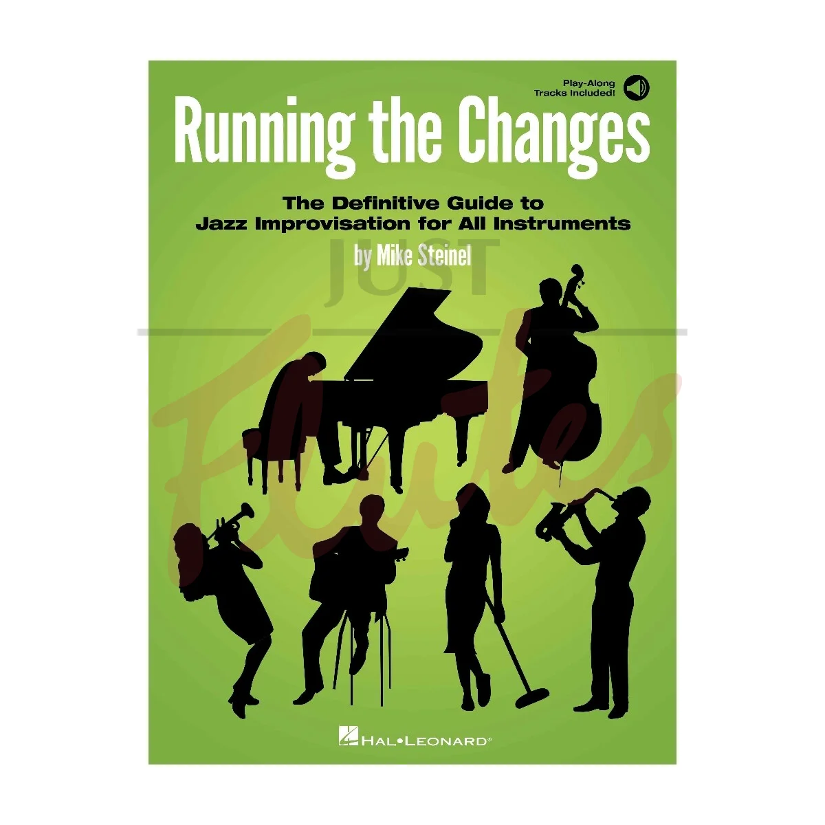 Running the Changes: The Definitive Guide to Jazz Improvisation for All Instruments