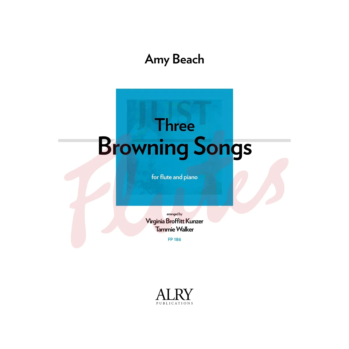 Three Browning Songs for Flute and Piano