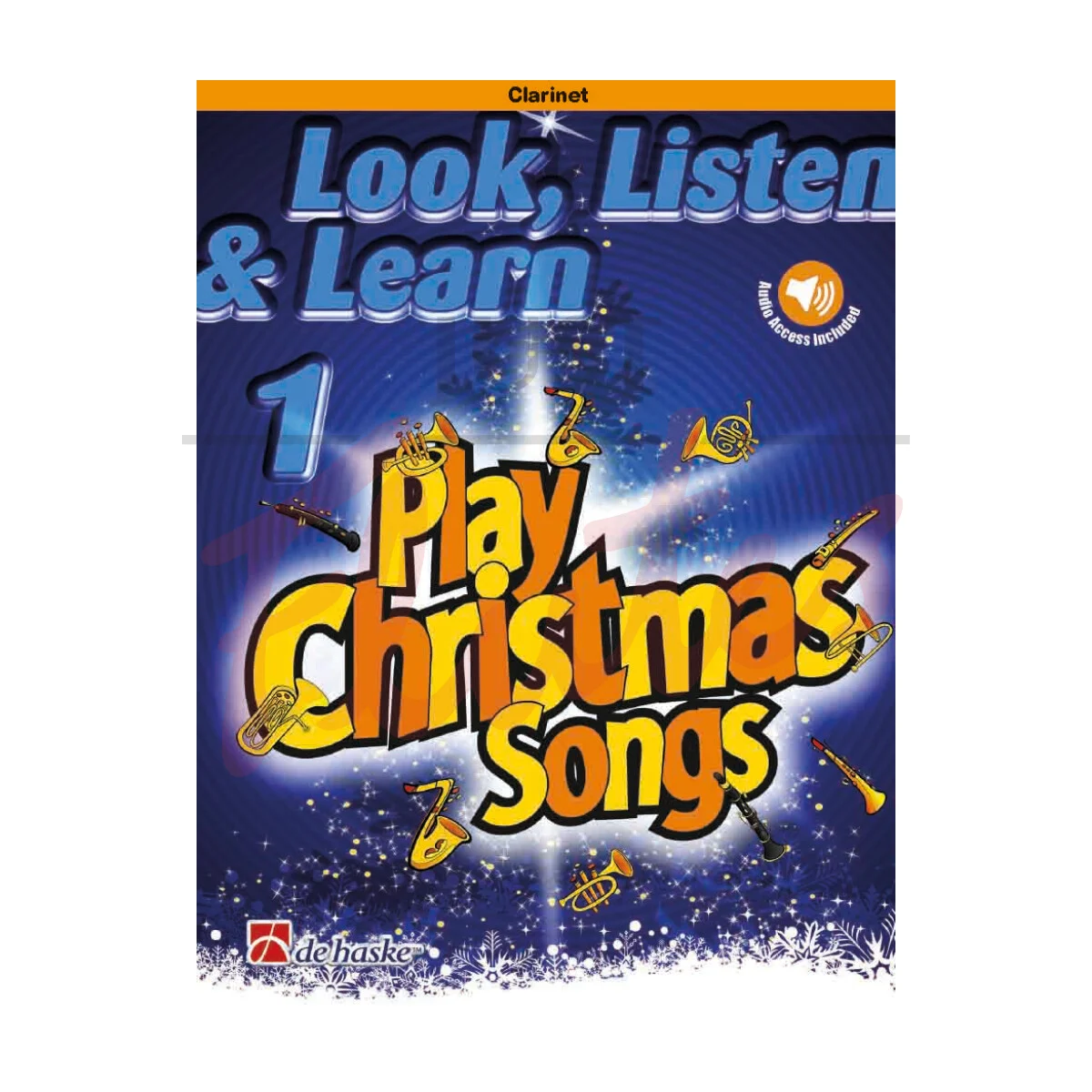 Look, Listen &amp; Learn Play Christmas Songs for Clarinet, Book 1