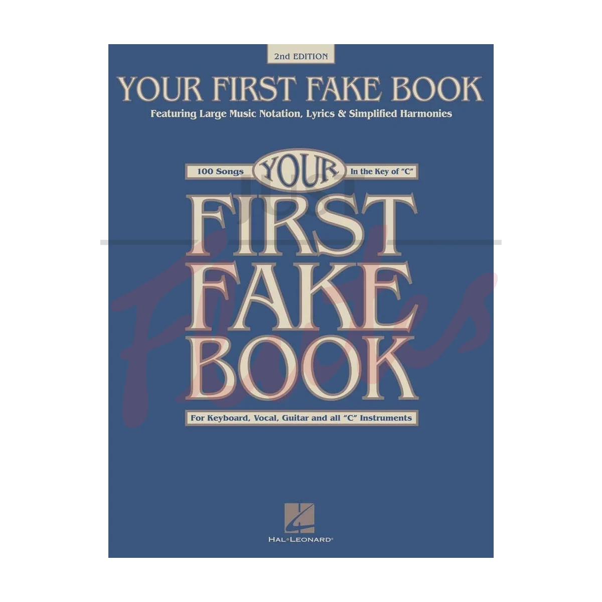Your First Fake Book for Keyboard, Vocal, Guitar and all C Instruments