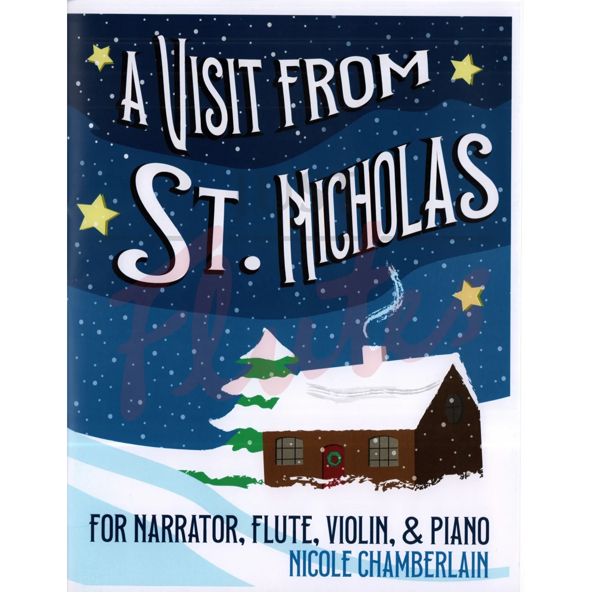 A Visit from St. Nicholas for Narrator, Flute, Violin and Piano