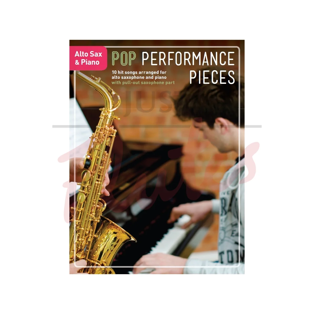 Pop Performance Pieces for Alto Saxophone and Piano