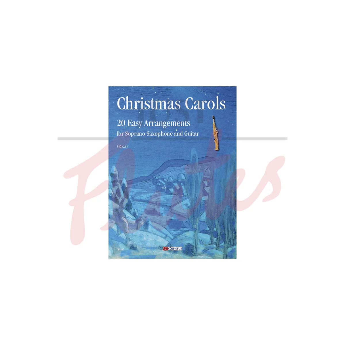 Christmas Carols: 20 Easy Arrangements for Soprano Saxophone and Guitar