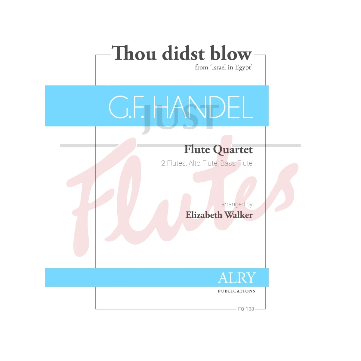 Thou didst blow from &#039;Israel in Egypt&#039; for Flute Quartet