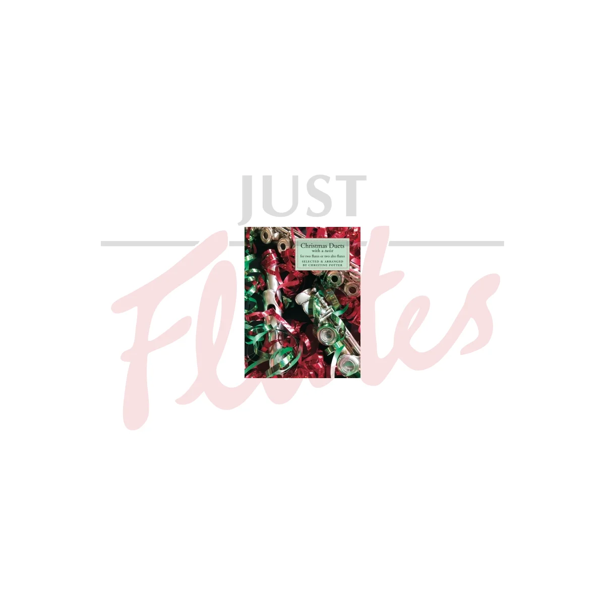 Christmas Duets with a Twist for Two Flutes or Alto Flutes