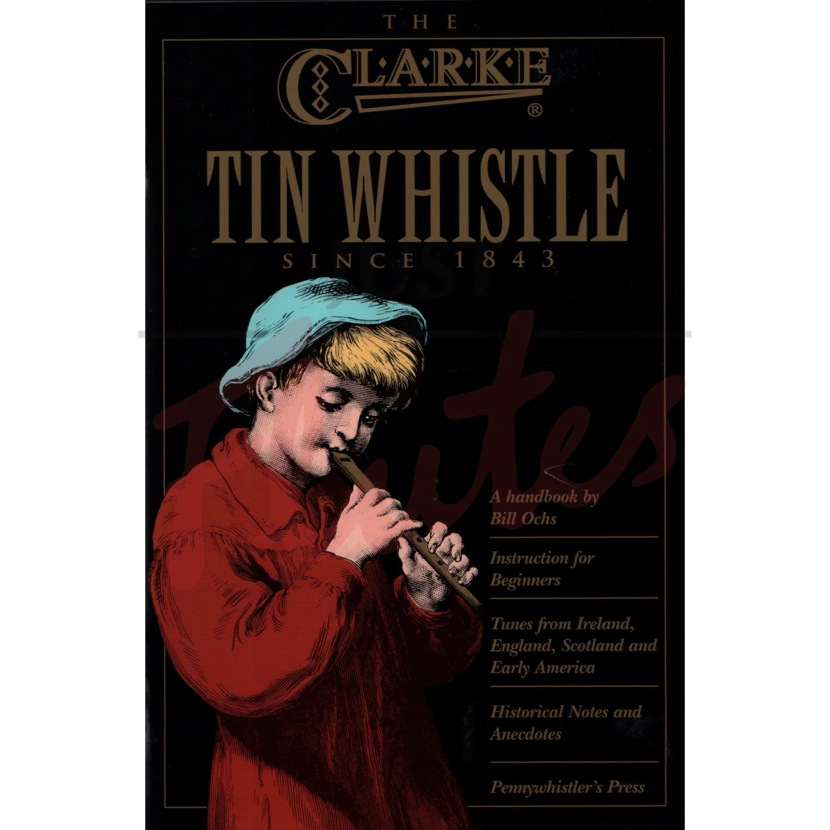 The Clarke Tin Whistle, A Handbook