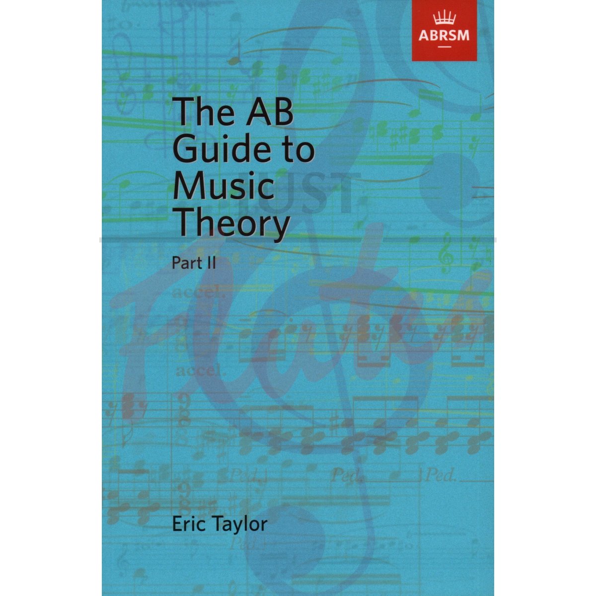 The AB Guide to Music Theory Part 2: Grades 6-8