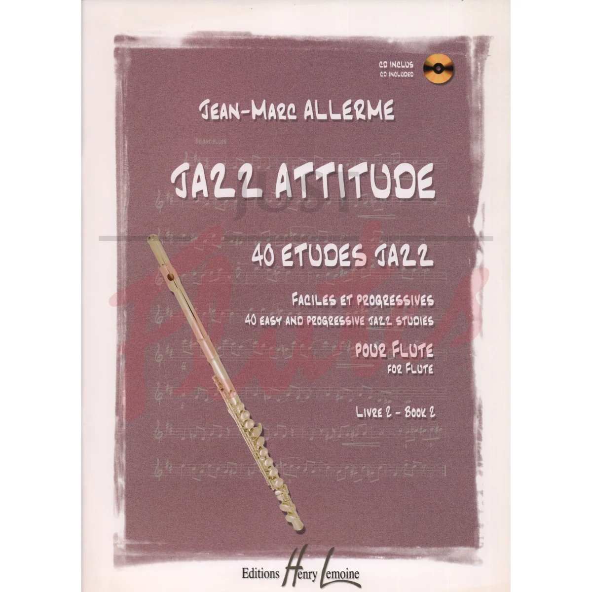 Jazz Attitude, Vol 2: 40 Easy and Progressive Jazz Studies for Flute