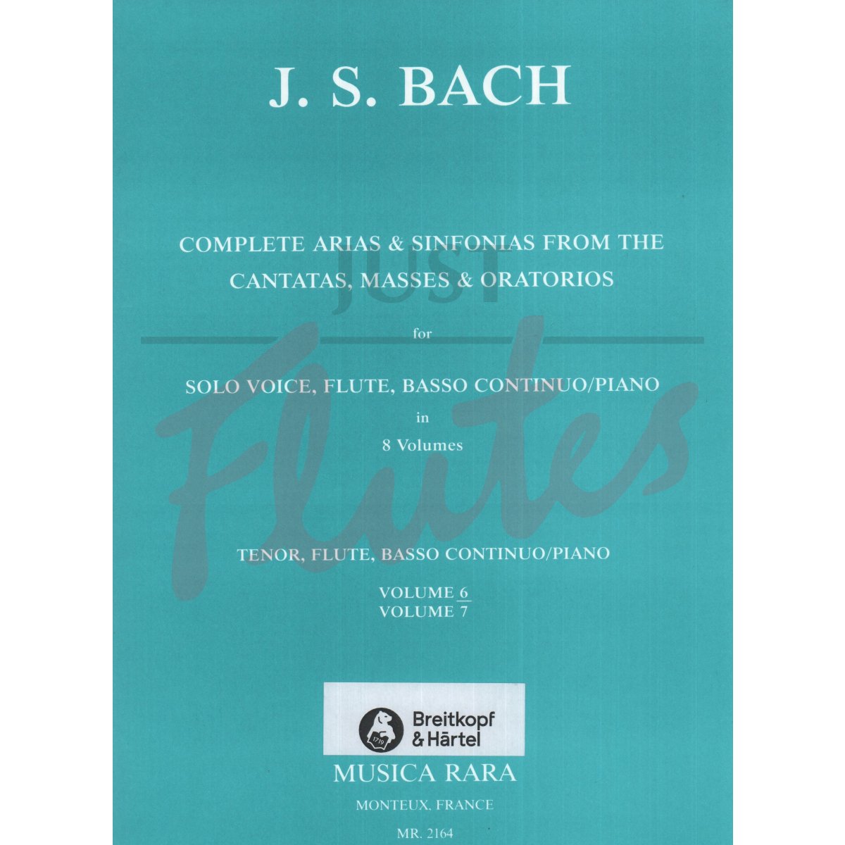 Complete Arias from the Cantatas, Masses &amp; Oratorios for Tenor, Flute and Continuo