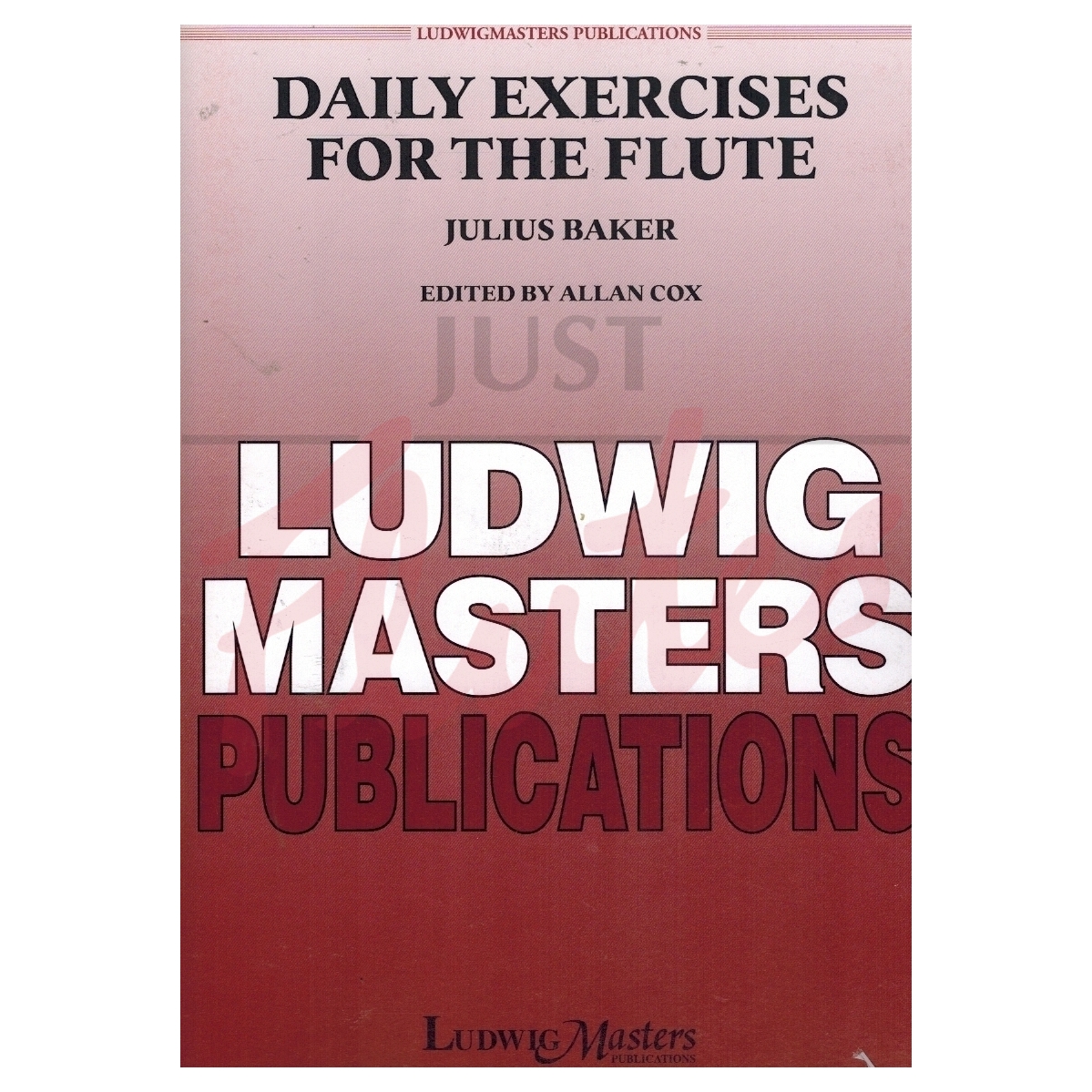 Julius Baker Daily Exercises for the Flute. Just Flutes