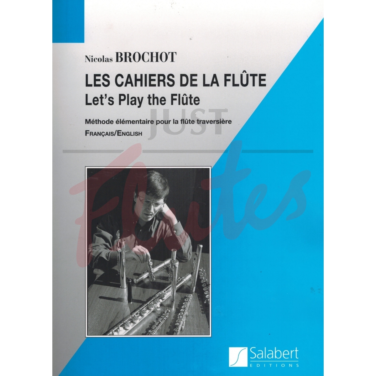 Let's Play The Flute (Les Cahiers de la Flute) Books 1-4