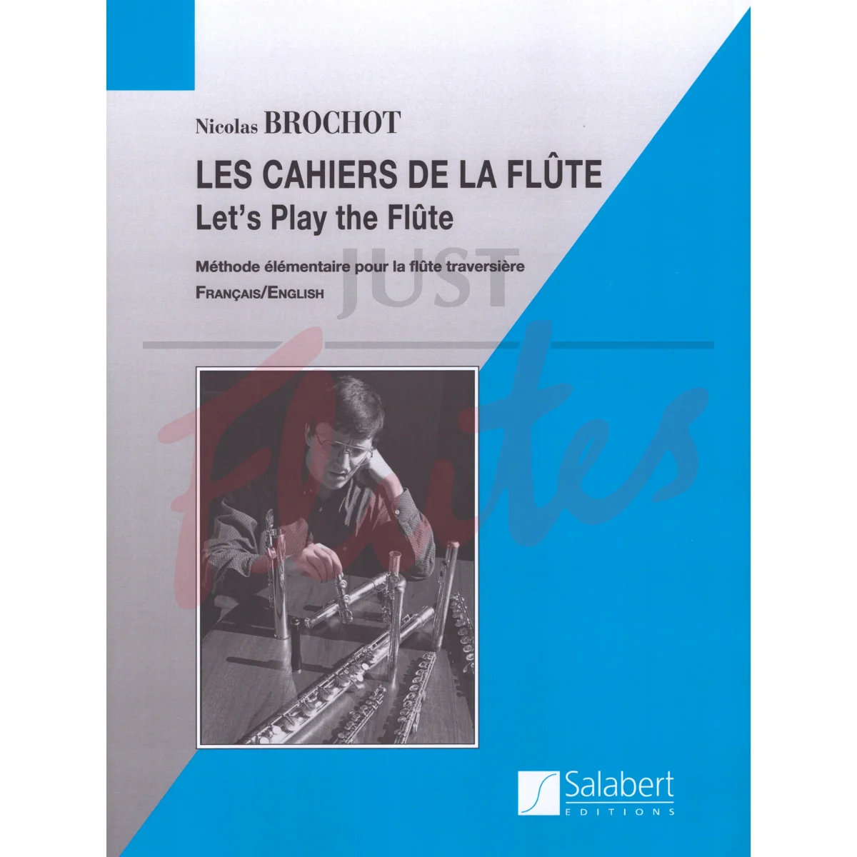 Let&#039;s Play The Flute (Les Cahiers de la Flute) Books 1-4